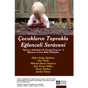 Çocukların Toprakla Eğlenceli Serüveni - Pegem Akademi Yayıncılık