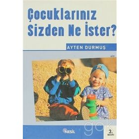 ÇOCUKLARINIZ SIZDEN NE İSTER ? - AYTEN DURMUŞ