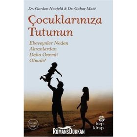 Çocuklarınıza Tutunun - Gabor Mate