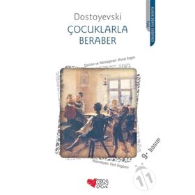 ÇOCUKLARLA BERABER - FYODOR MIHAYLOVIÇ DOSTOYEVSKI