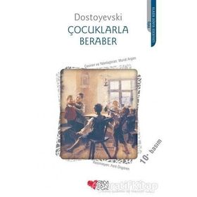 ÇOCUKLARLA BERABER - FYODOR MIHAYLOVIÇ DOSTOYEVSKI