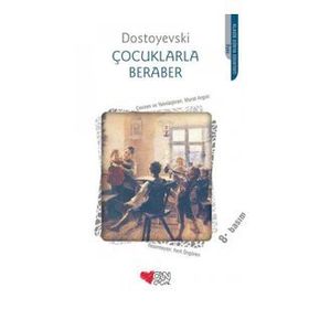 ÇOCUKLARLA BERABER - FYODOR MIHAYLOVIÇ DOSTOYEVSKI