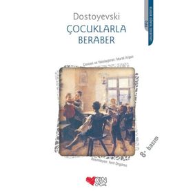 ÇOCUKLARLA BERABER - FYODOR MIHAYLOVIÇ DOSTOYEVSKI