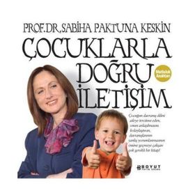 ÇOCUKLARLA DOĞRU İLETİŞİM - SABIHA PAKTUNA KESKIN