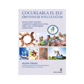 Çocuklarla El Ele Ebeveynlik Yolculuğum - Sedef Örsel