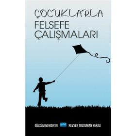 Çocuklarla Felsefe Çalışmaları - Gülsüm Mehdiyev