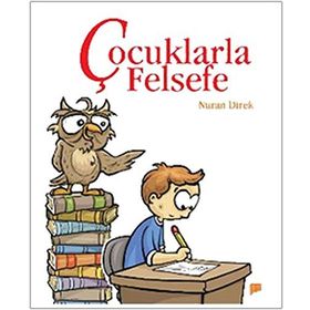 ÇOCUKLARLA FELSEFE - NURAN DIREK