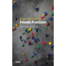 Çocuklarla Felsefe Pratikleri - Çizgi Kitabevi Yayınları
