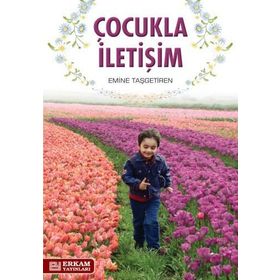 ÇOCUKLARLA İLETİŞİM