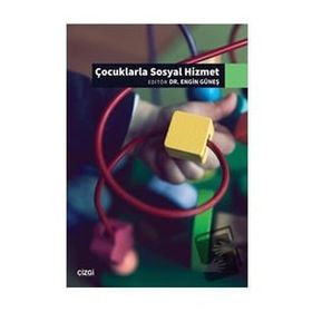 Çocuklarla Sosyal Hizmet - Çizgi Kitabevi Yayınları