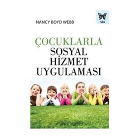 Çocuklarla Sosyal Hizmet Uygulaması - Nancy Boyd Webb