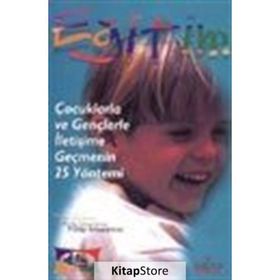 ÇOCUKLARLA VE GENÇLERLE İLETİŞİME GEÇMENİN 25 YÖNTEMİ - PHILLIP MOUNTROSE