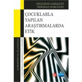 Çocuklarla Yapılan Araştırmalarda Etik - Deborah Harcourt , Jonathon Sargeant