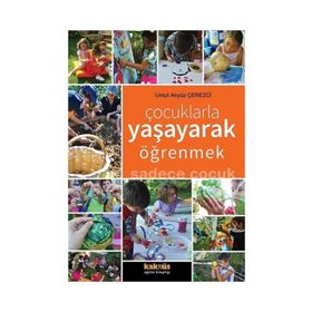 Çocuklarla Yaşayarak Öğrenmek - Umut Akyüz Çerezci