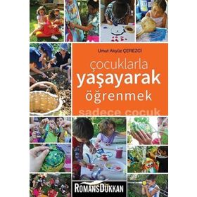 Çocuklarla Yaşayarak Öğrenmek - Umut Akyüz Çerezci