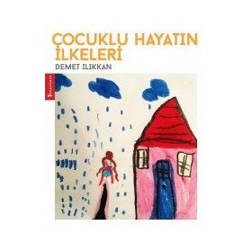 Çocuklu Hayatın İlkeleri - Demet Ilıkkan