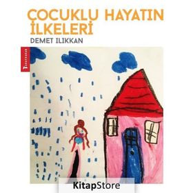 Çocuklu Hayatın İlkeleri - Demet Ilıkkan