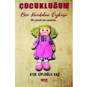 Çocukluğum - Ayşe Ciplioğlu Kaş