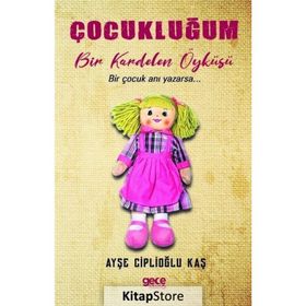 Çocukluğum - Ayşe Ciplioğlu Kaş