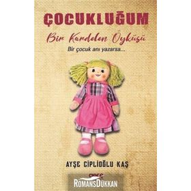 Çocukluğum - Ayşe Ciplioğlu Kaş