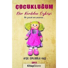 Çocukluğum - Ayşe Ciplioğlu Kaş