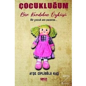 Çocukluğum - Ayşe Ciplioğlu Kaş