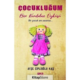 Çocukluğum - Ayşe Ciplioğlu Kaş
