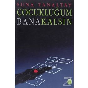 ÇOCUKLUĞUM BANA KALSIN - SUNA TANALTAY