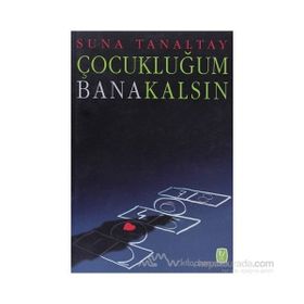 ÇOCUKLUĞUM BANA KALSIN - SUNA TANALTAY