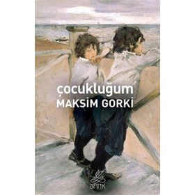 ÇOCUKLUĞUM - MAKSIM GORKI (ISBN:9786051002972)