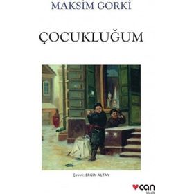 ÇOCUKLUĞUM - MAKSIM GORKI (ISBN:9786051002972)