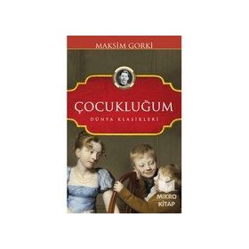 ÇOCUKLUĞUM - MAKSIM GORKI (ISBN:9789758688913)
