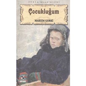 Çocukluğum - Maxim Gorky