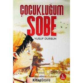 Çocukluğum Sobe - Yusuf Dursun