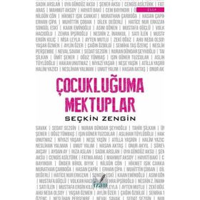 Çocukluğuma Mektuplar - Seçkin Zengin