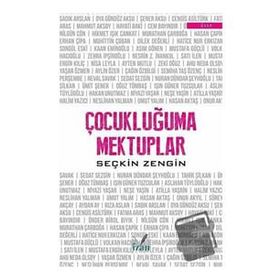 Çocukluğuma Mektuplar - Seçkin Zengin