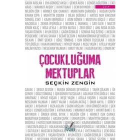 Çocukluğuma Mektuplar - Seçkin Zengin