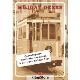 Çocukluğumu Bindirdim Tramvaya O Gitti Ben Kaldım Yaya- Müjdat Gezen