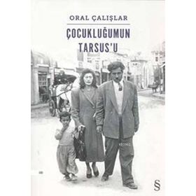 Çocukluğumun Tarsus'u - Oral Çalışlar