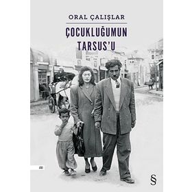 Çocukluğumun Tarsus'u - Oral Çalışlar