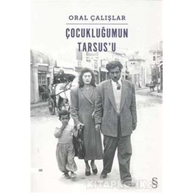 Çocukluğumun Tarsus'u - Oral Çalışlar