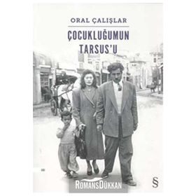 Çocukluğumun Tarsus'u - Oral Çalışlar