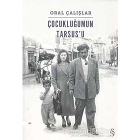 Çocukluğumun Tarsus'u - Oral Çalışlar