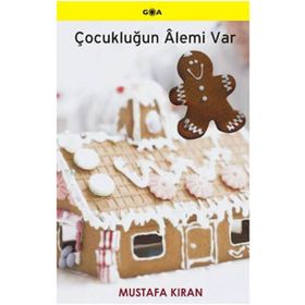 ÇOCUKLUĞUN ALEMI VAR - MUSTAFA KIRAN