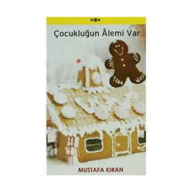 ÇOCUKLUĞUN ALEMI VAR - MUSTAFA KIRAN