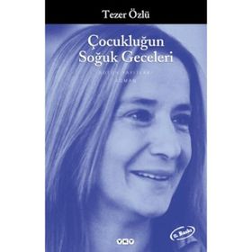 Çocukluğun Soğuk Geceleri - Tezer Özlü