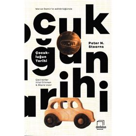 Çocukluğun Tarihi - Peter N. Stearns