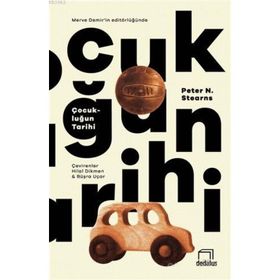 Çocukluğun Tarihi - Peter N. Stearns