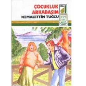 ÇOCUKLUK ARKADAŞIM - KEMALETTIN TUĞCU