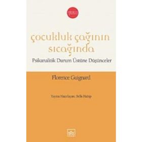 ÇOCUKLUK ÇAĞININ SICAĞINDA - FLORENCE GUIGNARD